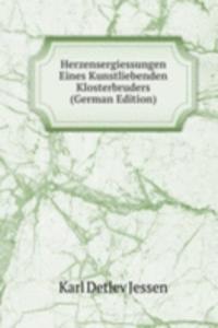 Herzensergiessungen Eines Kunstliebenden Klosterbruders (German Edition)