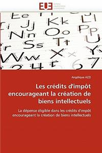 Les Crédits d''impôt Encourageant La Création de Biens Intellectuels