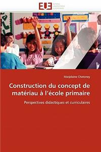 Construction du concept de matériau à l école primaire