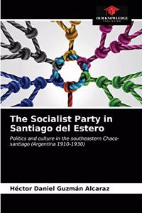 The Socialist Party in Santiago del Estero