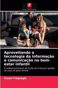Aproveitando a tecnologia da informação e comunicação no bem-estar infantil