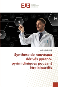 Synthèse de nouveaux dérivés pyrano-pyrimidiniques pouvant être bioactifs