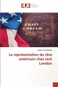 représentation du rêve américain chez Jack London