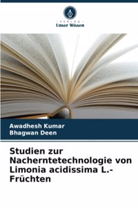 Studien zur Nacherntetechnologie von Limonia acidissima L.-Früchten