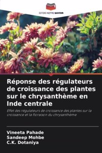 Réponse des régulateurs de croissance des plantes sur le chrysanthème en Inde centrale