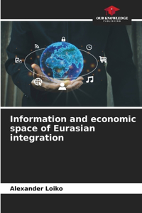 Information and economic space of Eurasian integration