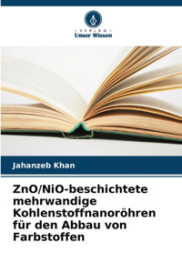 ZnO/NiO-beschichtete mehrwandige Kohlenstoffnanoröhren für den Abbau von Farbstoffen