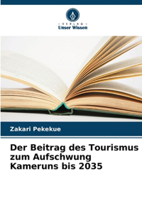 Beitrag des Tourismus zum Aufschwung Kameruns bis 2035