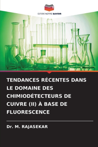 Tendances Récentes Dans Le Domaine Des Chimiodétecteurs de Cuivre (II) À Base de Fluorescence