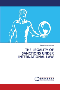 Legality of Sanctions Under International Law