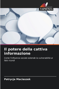 potere della cattiva informazione