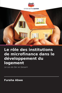 rôle des institutions de microfinance dans le développement du logement