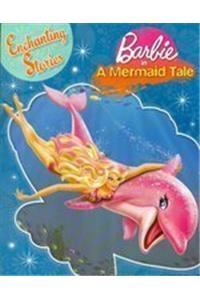 Enchanting Stories Barbie A Mermid Tale