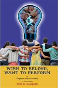 Wish to Belong,Want to Perform