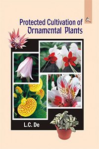 PROTECTED CULTIVATION OF ORNAMENTAL PLANTS