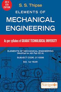 Elements of Mechanical Engineering - 2014 GTU EDITION (Navigator Series