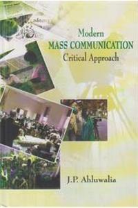 MODERN MASS COMMUNICATION CRITICAL APPROACH