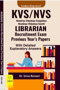 KVS/NVS Librarian Recruitment Exam Previous Year's Papers With Detailed Explanatory Answers( English Medium)