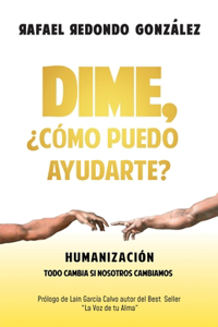 Dime, ¿Cómo puedo ayudarte?