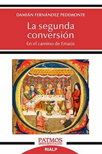 La segunda conversion: En el camino de Emaus