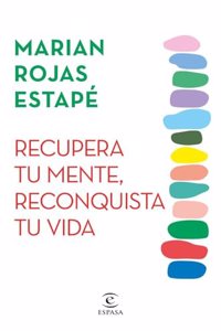 Recupera tu mente, reconquista tu vida: XXXX