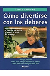 Como Divertirse Con Los Deberes