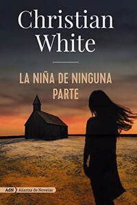 La nina de ninguna parte / The Nowhere Child