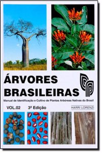 arvores Brasileiras: Manual de Identificacao e Cultivo de Plantas Arboreas Nativas do Brasil - Vol.2