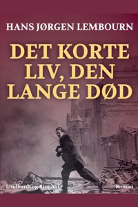 Det korte liv, den lange død