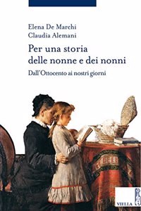 Per Una Storia Delle Nonne E Dei Nonni