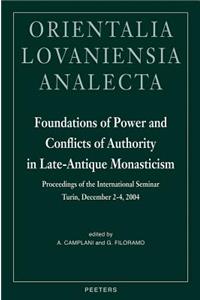 Foundations of Power and Conflicts of Authority in Late-Antique Monasticism