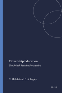 Citizenship Education: The British Muslim Perspective