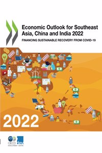 Economic Outlook for Southeast Asia, China and India 2022