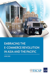 Embracing the E-Commerce Revolution in Asia and the Pacific