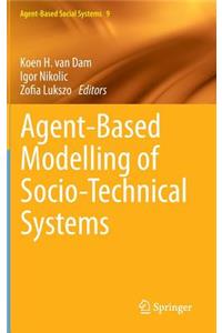 Agent-Based Modelling of Socio-Technical Systems