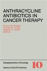 Anthracycline Antibiotics in Cancer Therapy