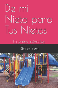 De mi Nieta para Tus Nietos