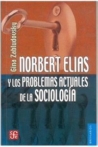Norbert Elias y los Problemas Actuales de la Sociologia