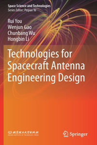 Technologies for Spacecraft Antenna Engineering Design