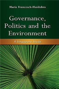 Governance, Politics and the Environment