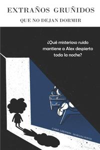 Extraños gruñidos que no dejan dormir