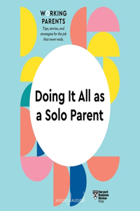 Doing It All as a Solo Parent