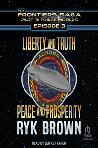Liberty and Truth, Peace and Prosperity