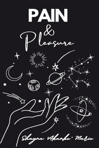 Pain & Pleasure