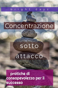 Concentrazione sotto attacco