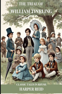 The Trial of William Tinkling