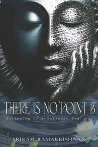 There Is No 'Point B'