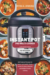 Instant Pot Pro Multi-Cooker Cookbook for Beginners