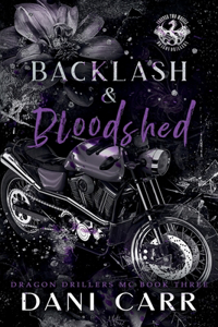 Backlash and Bloodshed