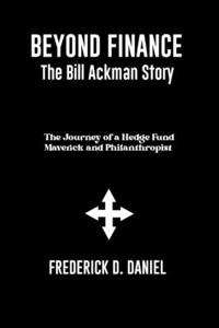 Beyond Finance The Bill Ackman Story